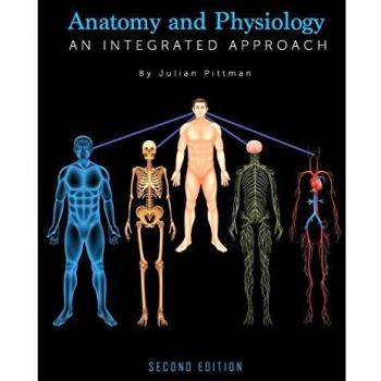 Integrated Anatomy and Physiology Textbook by Pittmann, Julian