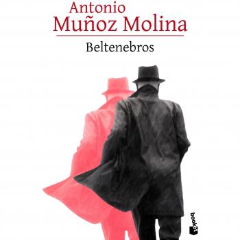 Beltenebros - Antonio Muñoz Molina