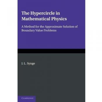 The Hypercircle in Mathematical Physics Paperback: A Method for the Approximate Solution of Boundary Value Problems