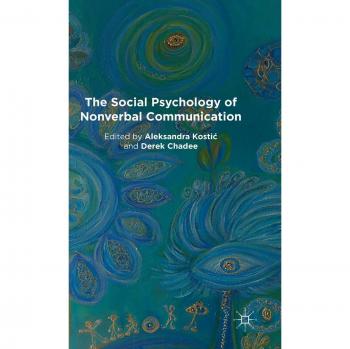 The Social Psychology of Nonverbal Communication