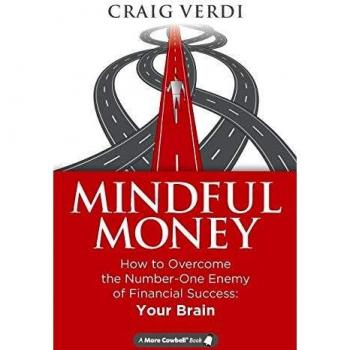 Dinero Consciente: Cómo Superar el Principal Enemigo del Éxito Financiero: Tu Cerebro