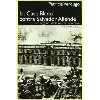 Casa Blanca contra Salvador allende, la - Verdugo Patricia