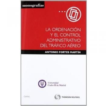 La Ordenación y el Control Administrativo del Tráfico Aéreo