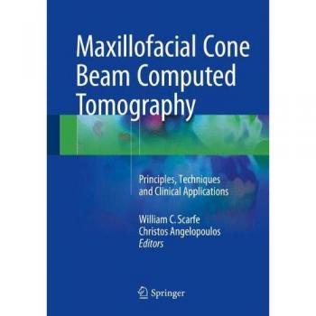 Maxillofacial Cone Beam Computed Tomography: Principles, Techniques and Clinical Applications