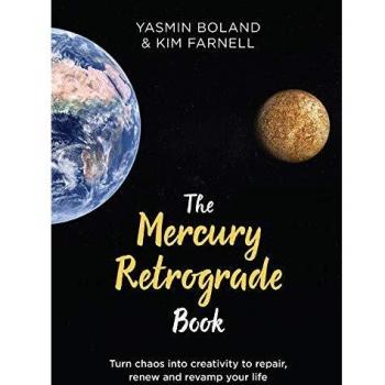 The Mercury Retrograde Book: Turn Chaos into Creativity to Repair, Renew and Revamp Your Life