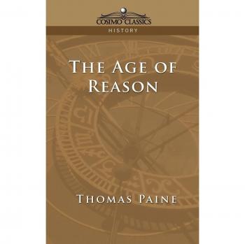 Razonamiento Ilustrado: La Era de la Razón - Thomas Paine (Edición en Rústica)