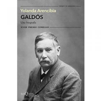 Galdós. Una biografía: XXXII Premio Comillas 2020