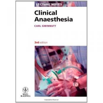 Lecture Notes: Clinical Anaesthesia