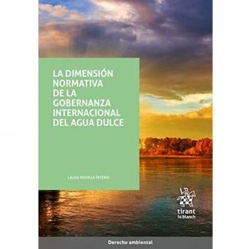 La dimensión normativa de la gobernanza internacional del agua dulce