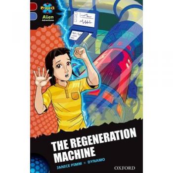 Project X Alien Adventures: Dark Red Book Band, Oxford Level 17: The Regeneration Machine