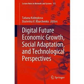 Digital Future Economic Growth, Social Adaptation, and Technological Perspectives
