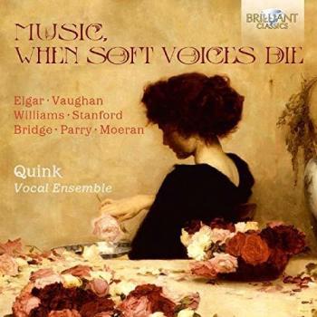 Music, When Soft Voices Die - Quink Vocal Ensemble