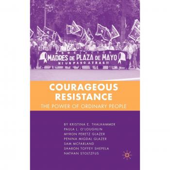 Courageous Resistance: The Power of Ordinary People