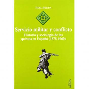 Servicio militar y conflicto: Historia y sociología de las quintas en España