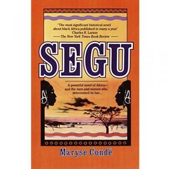 Segu: A Historical Novel of West African Heritage and Identity