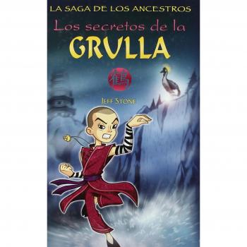 LOS SECRETOS DE LA GRULLA: LA SAGA DE LOS ANCESTROS IV