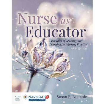 Nurse As Educator: Principles Of Teaching And Learning For Nursing Practice