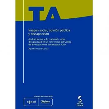 Imagen social, opinión pública y discapacidad: Análisis formal y de contenido sobre discapacidad en las referencias del Centro de Investigaciones Científicas