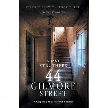 Psychic Surveys Book Three: 44 Gilmore Street