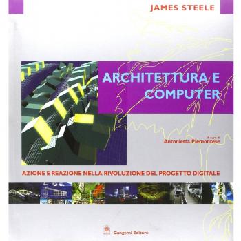 Architettura e Computer: libro sobre la acción y reacción en la revolución del proyecto digital, incluye análisis de arquitectura contemporánea, intersección entre tecnología y diseño, estudios de caso, ilustraciones y gráficos explicativos