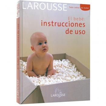 El Bebé: Instrucciones de Uso
