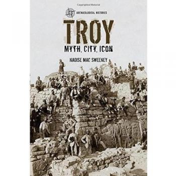 Troy: Myth, City, Icon