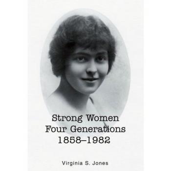Mujeres Fuertes: Cuatro Generaciones 1858-1982 (Edición de Bolsillo)