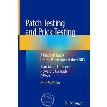 Patch Testing and Prick Testing: A Practical Guide Official Publication of the ICDRG