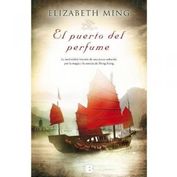 El puerto del perfume - Elizabeth Ming