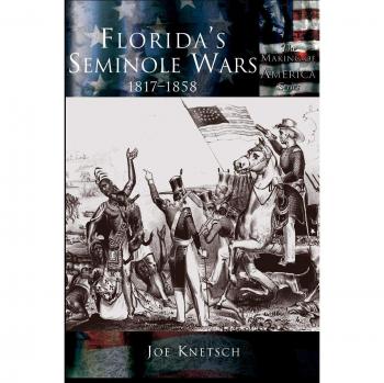 Florida's Seminole Wars: 1817-1858 - Historical Book by Joe Knetsch