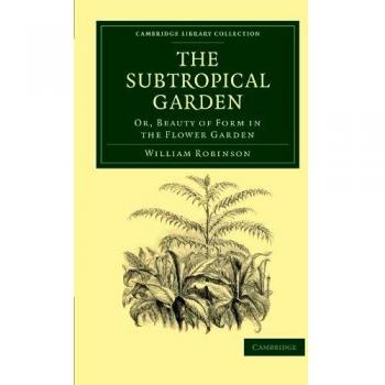 Jardín Subtropical - William Robinson - Cambridge University Press - Libro en Español - Tapa Blanda