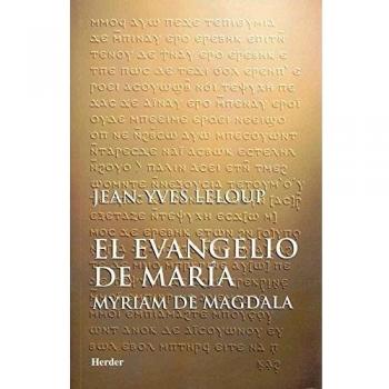 El evangelio de María: Myriam de Magdala