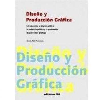 DISEÑO Y PRODUCCION GRAFICA INTRODUCCION AL DISEÑO