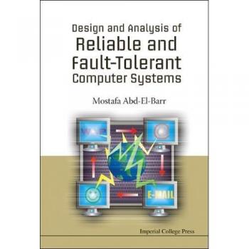 Design And Analysis Of Reliable And Fault-tolerant Computer Systems