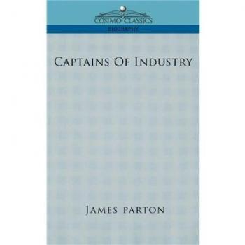 Biografía de Capitanes de Industria (Clásicos de Cosimo) - Edición en Tapa Blanda