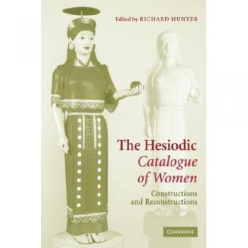 Catálogo Hesiódico de Mujeres: Construcciones y Reconstrucciones