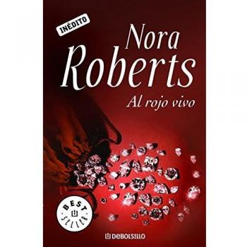 Al rojo vivo - Nora Roberts