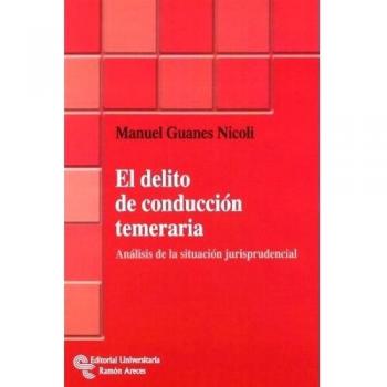 El delito de conducción temeraria: Análisis de la situación jurisprudencial