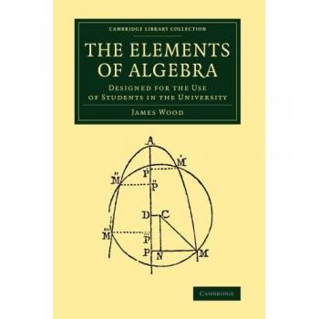 Elementos de Álgebra: Diseñado para Estudiantes Universitarios (Colección de Biblioteca de Cambridge - Matemáticas) - Edición en Rústica