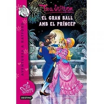El gran ball amb el príncep: Tea sisters 16 - Tea Stilton