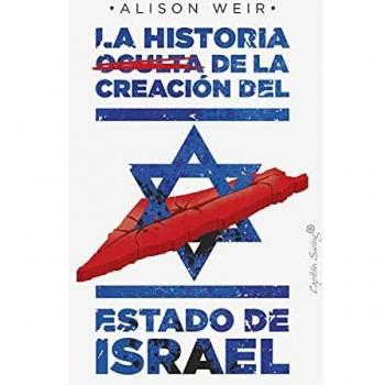 La historia oculta de la creación del estado de Israel