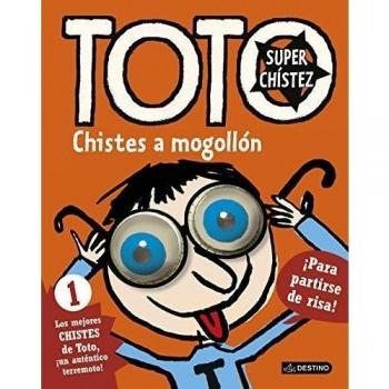 Toto Superchístez. Chistes A Mogollón - Serge Bloch