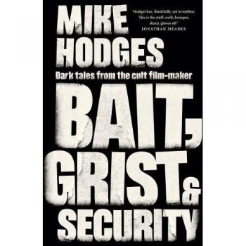 Bait, Grist and Security