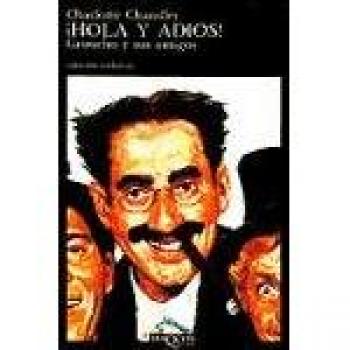 ¡Hola y adiós! Groucho y sus amigos: 11 - Charlotte Chandler