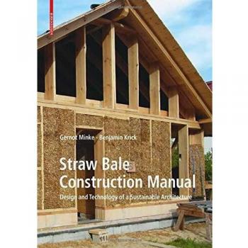 Straw Bale Construction Manual: Design and Technology of a Sustainable Architecture