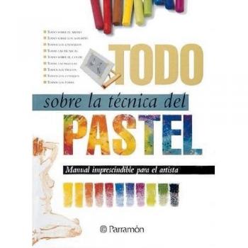 Todo sobre la técnica del pastel