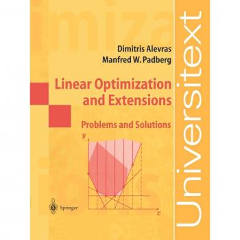 Linear Optimization and Extensions: Problems and Solutions - Universitext Series