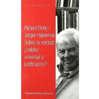 Sobre La Verdad. ¿Validez Universal O Justificación?