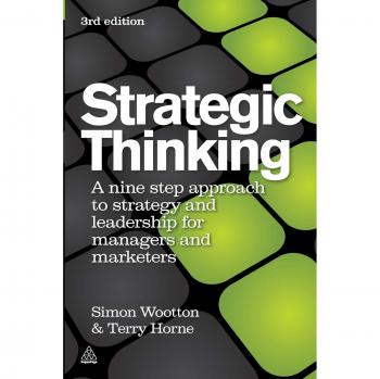 Strategic Thinking: A Comprehensive Guide to Strategy and Leadership for Managers and Marketers (Paperback)