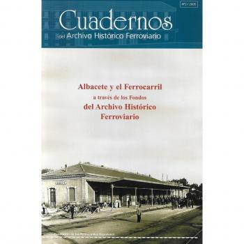 N¼ 2: Albacete y el Ferrocarril a travŽs de los fondos del Archivo Hist—rico Ferroviario